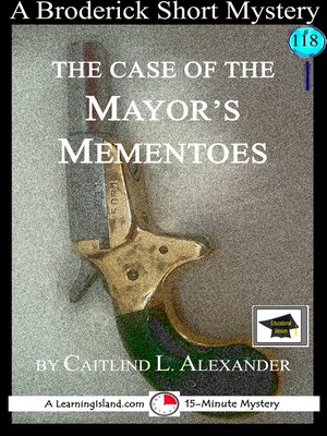 cover image of The Case of the Mayor's Mementos